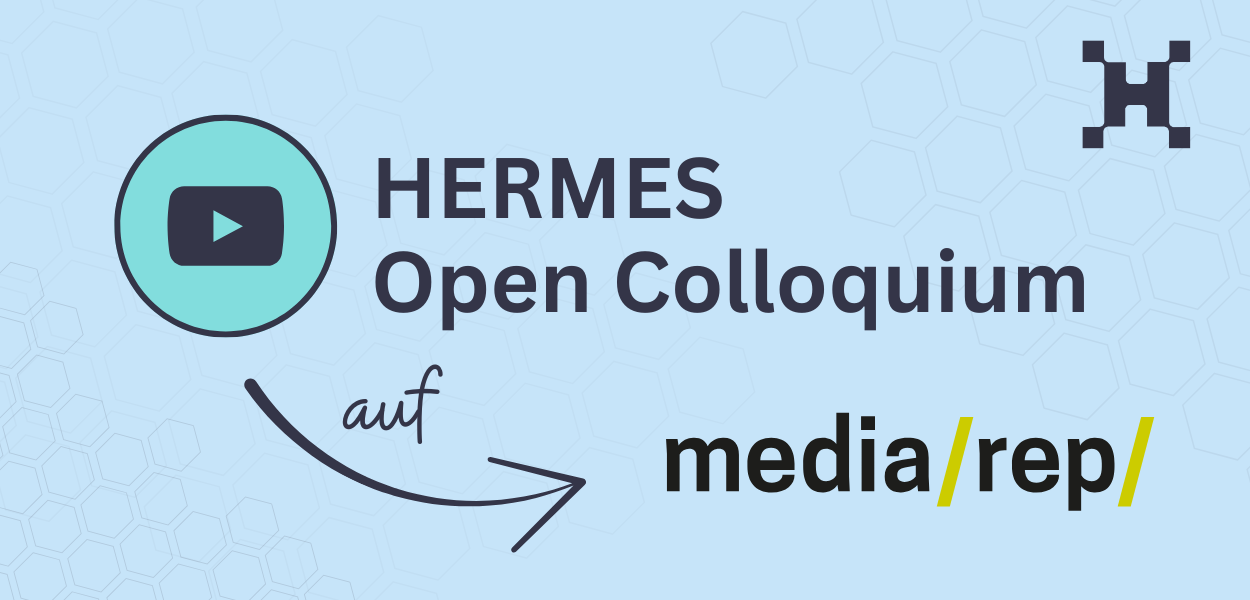 HERMES Open Colloquium Collection auf <i>media/rep/</i>